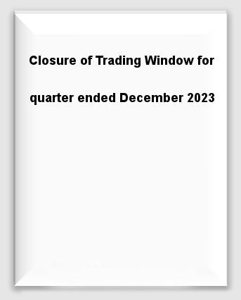 Closure-of-Trading-Window-for-quarter-ended-December2023