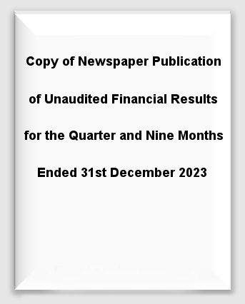 Copy of Newspaper Publication of Unaudited Financial Results for the Quarter and Nine Months Ended 31December 2023
