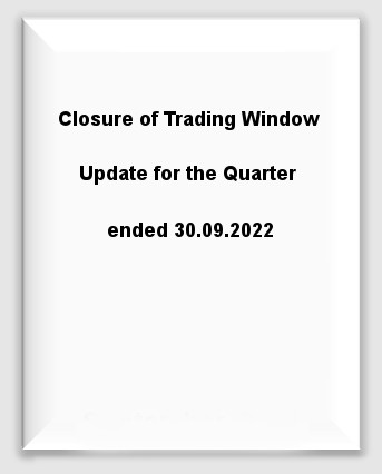 Closure of Trading Window Update for the Quarter ended 30.09.2022